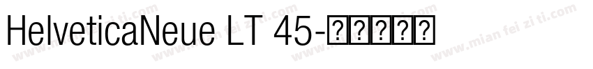HelveticaNeue LT 45字体转换